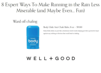Thumbnail with text "8 Expert Ways To Make Running in the Rain Less Miserable (and Maybe Even… Fun) Ward off chafing Body Glide Anti-Chafe Balm, 8 oz — $9.00 Body Glide slides on just like a deodorant stick would, helping provide a protective layer against any rubbing or friction that could lead to chafing." Well + Good Logo at bottom