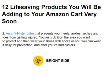 Thumbnail with text "12 Lifesaving Products You Will Be Adding to Your Amazon Cart Very Soon 2. An anti-blister balm that prevents your heels, ankles, arches and toes from getting injured. You just rub it on the area you want to protect and then wear your shoes with socks or not. You can wear it daily for prevention, and after you’ve had blisters." Bright Side logo at the bottom