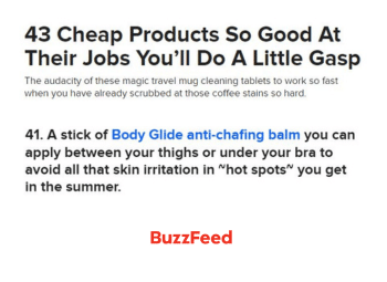 Thumbnail with title "43 Cheap Products So Good At Their Jobs You’ll Do A Little Gasp". Then text "41. A stick of Body Glide anti-chafing balm you can apply between your thighs or under your bra to avoid all that skin irritation in ~hot spots~ you get in the summer." At the bottom of the thumbnail is the Buzzfeed logo